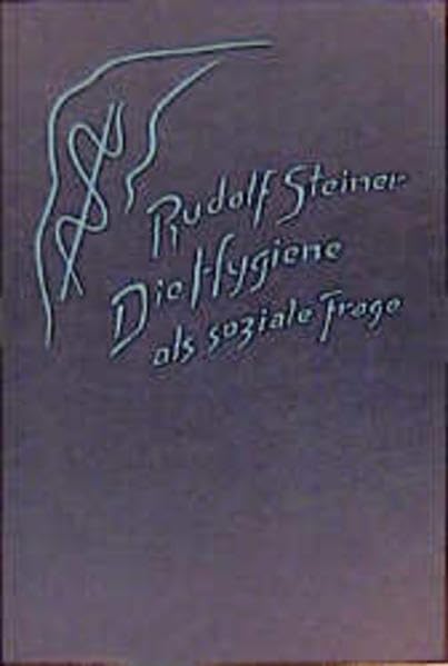 Die Hygiene als soziale Frage: Ein öffentlicher Vortrag, Dornach 1920 book