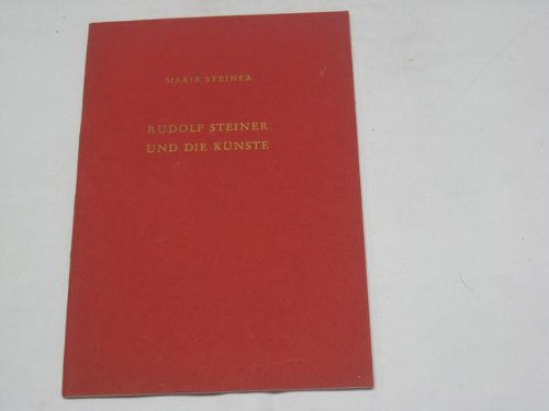 Rudolf Steiner und die Künste: Ein Aufsatz 1927 Science