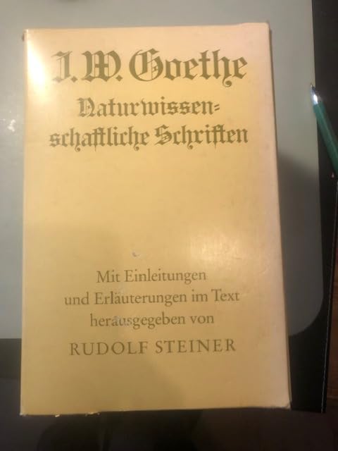 "Naturwissenschaftliche Schriften. Nachdruck aus ""Deutsche National-Literatur"",... ("Naturwissenschaftliche Schriften. Nachdruck aus ""Deutsche ... Goethes Werke Band 33-36 1,2 (1883-1897)") Social Sciences