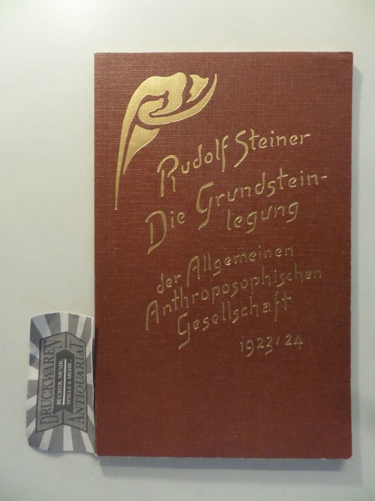 Die Grundsteinlegung der Allgemeinen Anthroposophischen Gesellschaft 1923/1924. Books