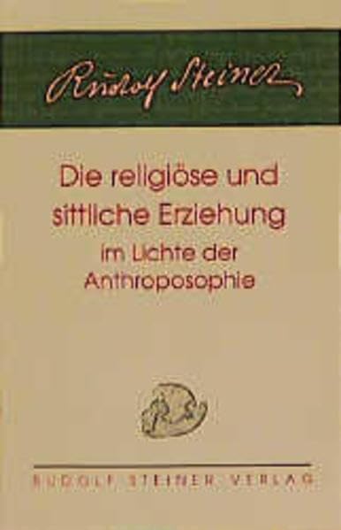 Die religiöse und sittliche Erziehung im Lichte der Anthroposophie: Ein öffentlicher Vortrag, Den Haag 1922 Health, Nutrition & Fitness