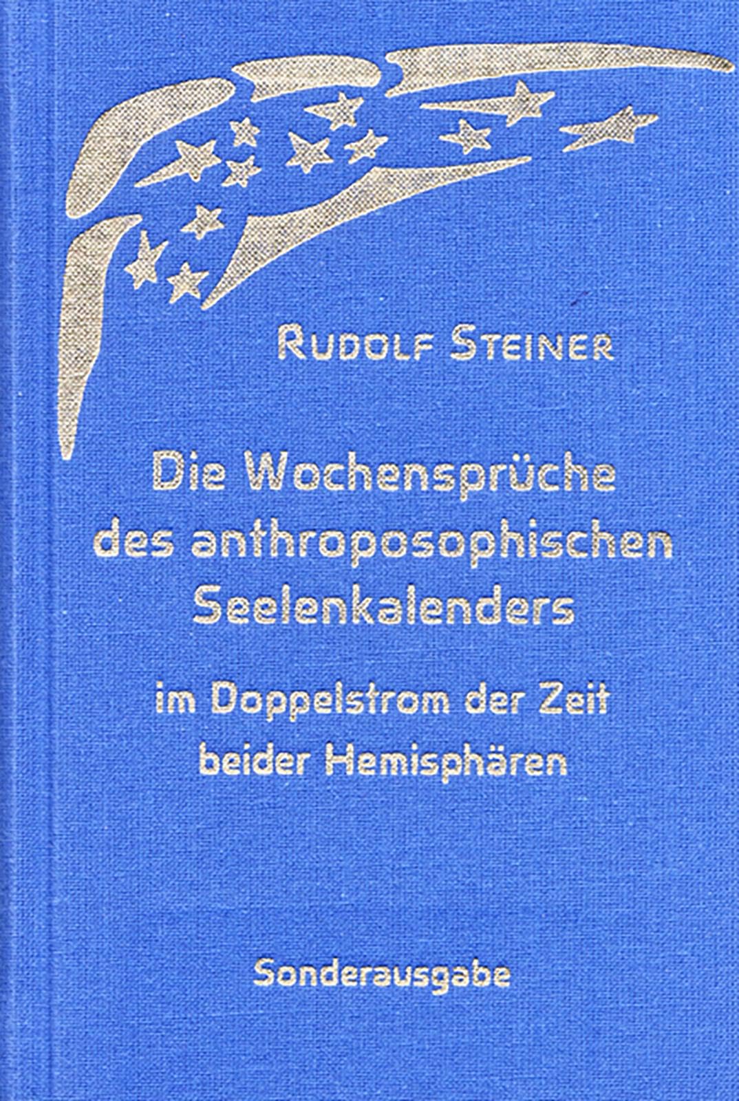 Die Wochensprüche des anthroposophischen Seelenkalenders im Doppelstrom der Zeit beider Hemisphären Health, Nutrition & Fitness