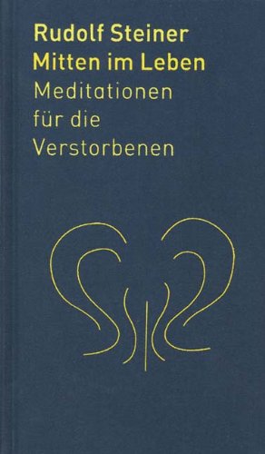 Mitten im Leben: Meditationen für die Verstorbenen Health, Nutrition & Fitness
