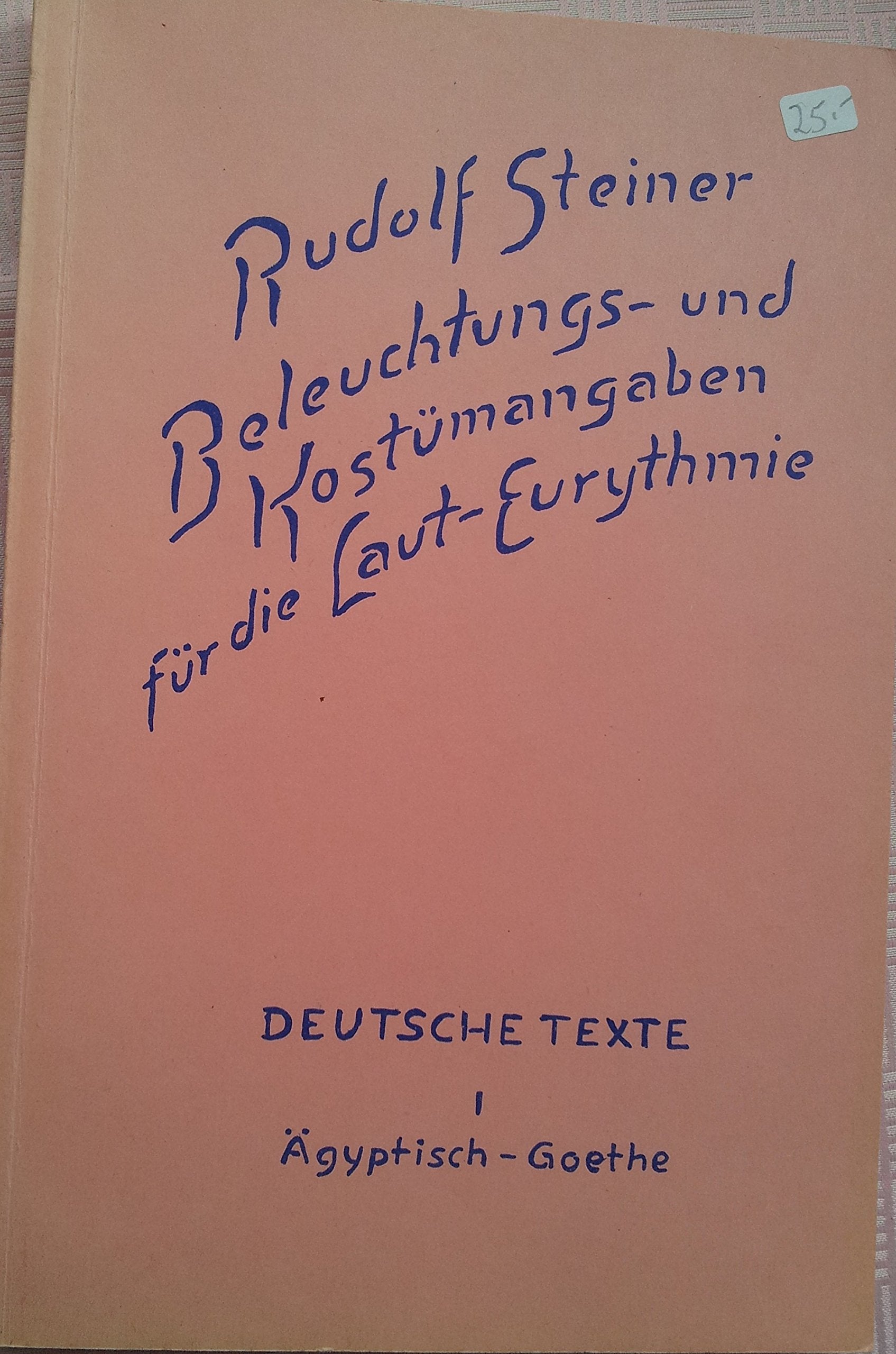 Beleuchtungsangaben und Kostümangaben für die Laut-Eurythmie, in 4 Bdn., Bd.1, Deutsche Texte, Ägyptisch - Goethe: Ägyptisch bis Goethe Health, Nutrition & Fitness