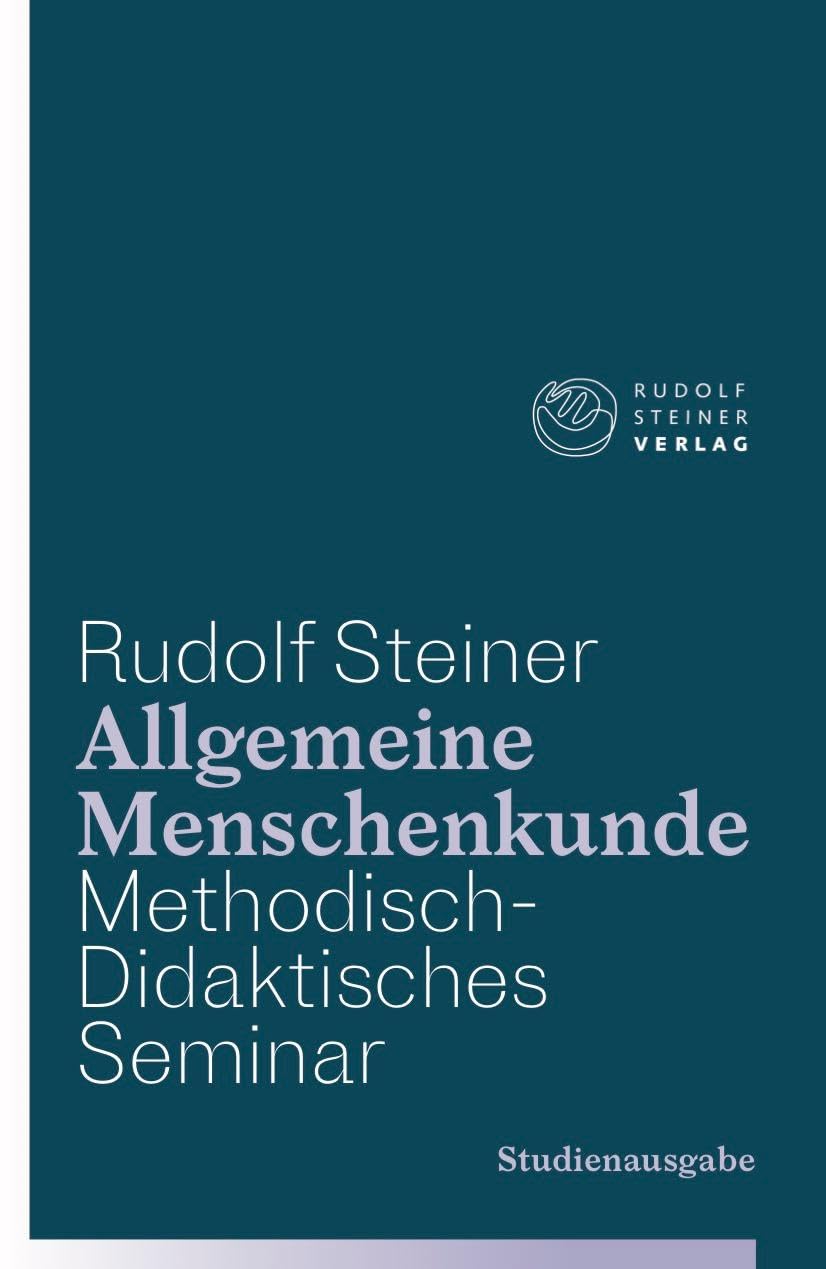 Allgemeine Menschenkunde - Methodisch-Didaktisches - Seminar. Studienausgabe Learning & Reference