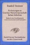 Einleitungen zu Goethes Naturwissenschaftlichen Schriften: Zugleich eine Grundlegung der Geisteswissenschaft (Anthroposophie) (Rudolf Steiner Taschenbücher aus dem Gesamtwerk) Health, Nutrition & Fitness
