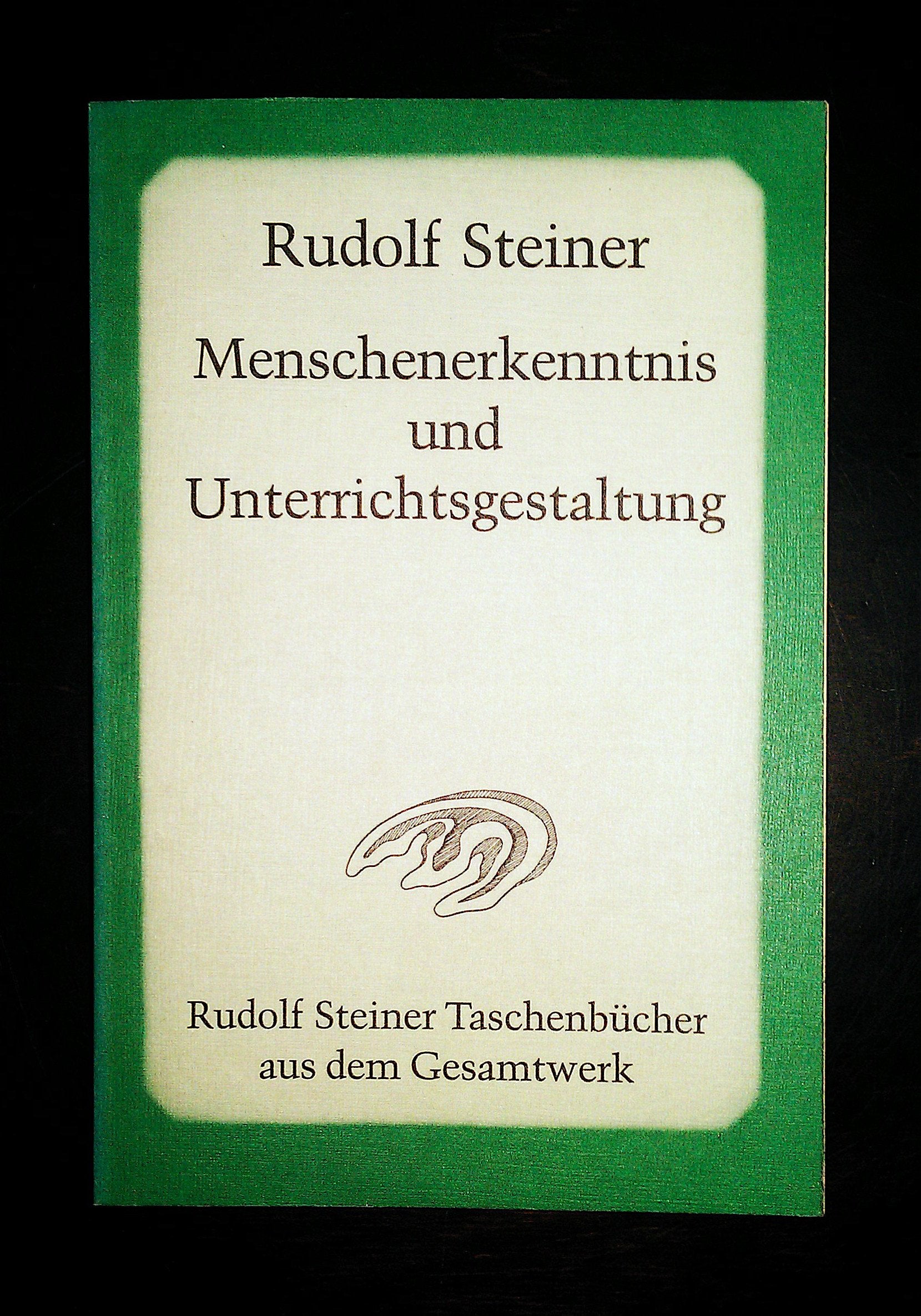 Menschenerkenntnis und Unterrichtsgestaltung: 8 Vorträge für die Lehrer der Freien Waldorfschule, Stuttgart 1921 (Rudolf Steiner Taschenbücher aus dem Gesamtwerk) Health, Nutrition & Fitness