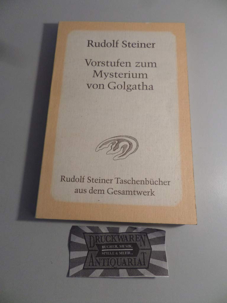 Vorstufen zum Mysterium von Golgatha: 10 Vorträge in verschiedenen Städten, 1913/14 (Rudolf Steiner Taschenbücher aus dem Gesamtwerk) Health, Nutrition & Fitness