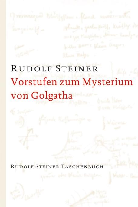 Vorstufen zum Mysterium von Golgatha: 10 Vorträge in verschiedenen Städten, 1913/14 (Rudolf Steiner Taschenbücher aus dem Gesamtwerk) Health, Nutrition & Fitness