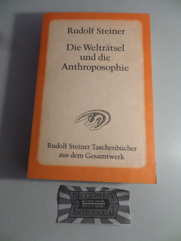 Die Welträtsel und die Anthroposophie: Zweiundzwanzig öffentliche Vorträge, im Architektenhaus in Berlin 1905/06 (Rudolf Steiner Taschenbücher aus dem Gesamtwerk) Health, Nutrition & Fitness