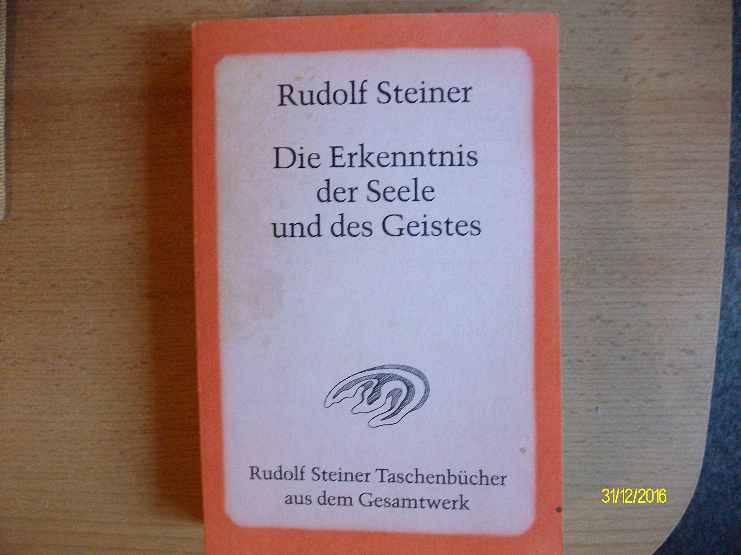 Die Erkenntnis der Seele und des Geistes: 15 öffentliche Vorträge im Architektenhaus zu Berlin und in München 1907/08 (Rudolf Steiner Taschenbücher aus dem Gesamtwerk) Health, Nutrition & Fitness