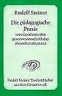 Die pädagogische Praxis vom Gesichtspunkte geisteswissenschaftlicher Menschenerkenntnis: Die Erziehung des Kindes und jüngeren Menschen. 8 Vorträge, ... Steiner Taschenbücher aus dem Gesamtwerk) Books