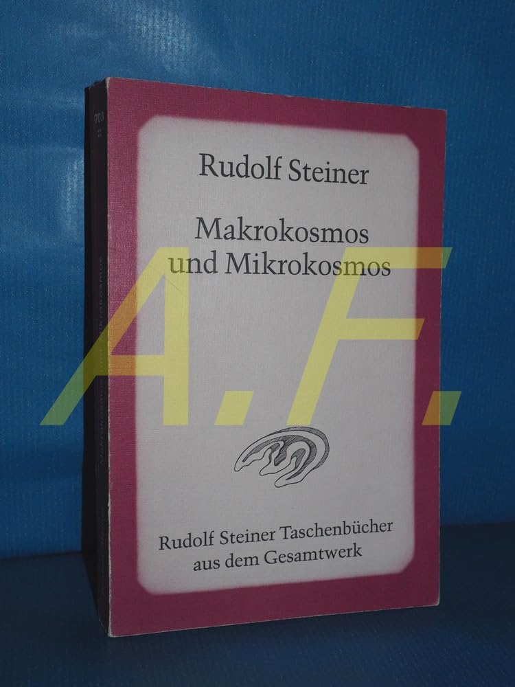 Makrokosmos und Mikrokosmos: Die grosse und die kleine Welt. Seelenfragen, Lebensfragen, Geistesfragen. 12 Vorträge, Wien 1910 (Rudolf Steiner Taschenbücher aus dem Gesamtwerk) Health, Nutrition & Fitness