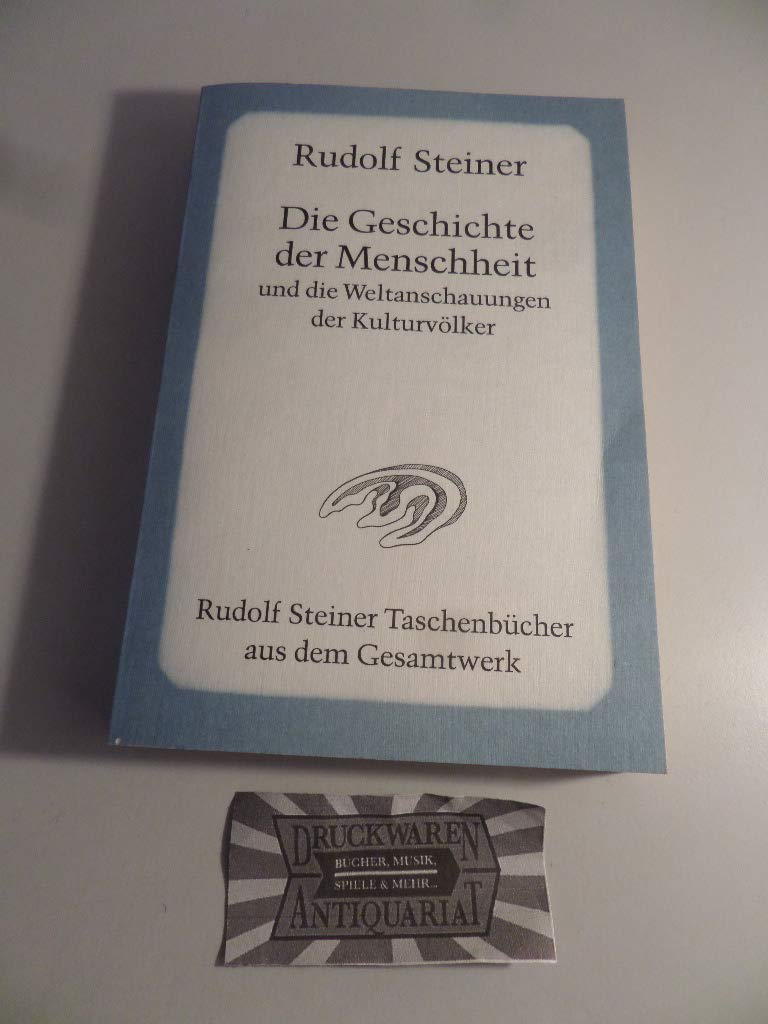 Die Geschichte der Menschheit und die Weltanschauungen der Kulturvölker: 17 Vorträge, Dornach 1924 (Rudolf Steiner Taschenbücher aus dem Gesamtwerk) Film, Art & Culture
