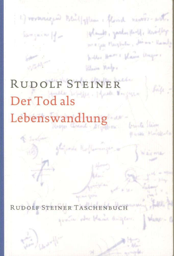 Der Tod als Lebenswandlung: 7 Einzelvorträge 1917/18 in verschiedenen Städten (Rudolf Steiner Taschenbücher aus dem Gesamtwerk) Health, Nutrition & Fitness