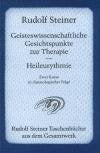Geisteswissenschaftliche Gesichtspunkte zur Therapie. Heileurythmie: Zwei Kurse in chronologischer Folge (Rudolf Steiner Taschenbücher aus dem Gesamtwerk) Medicine
