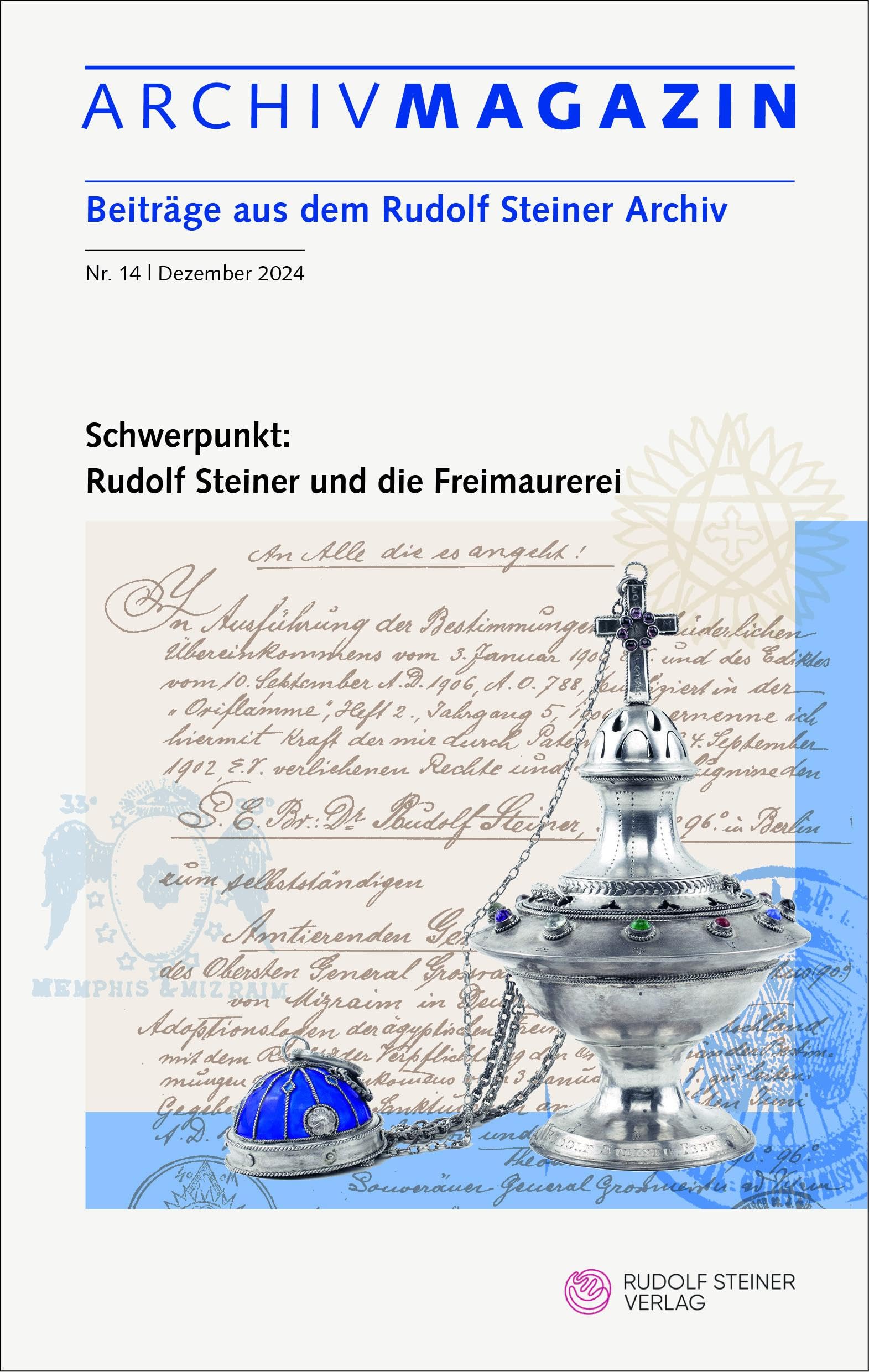 ARCHIVMAGAZIN. Beiträge aus dem Rudolf Steiner Archiv: Nr. 14 / 2024, Schwerpunkt: Rudolf Steiner und die Freimaurerei Health, Nutrition & Fitness