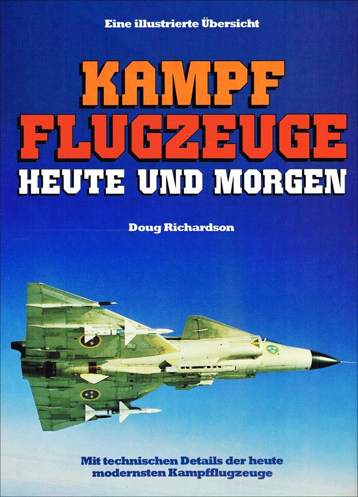 Kampfflugzeuge heute und morgen. Eine illustrierte Übersicht Books