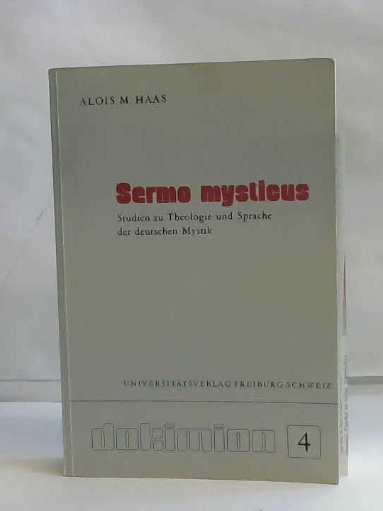 Sermo mysticus: Studien zu Theologie und Sprache der deutschen Mystik (Dokimion / Neue Schriftenreihe zur Freiburger Zeitschrift für Philosophie und Theologie) Books