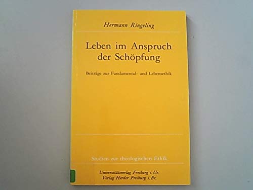 Leben im anspruch der schopfung beitrage zur fondamental und lebensethik 1 (Eu Fribourg Etr) Books