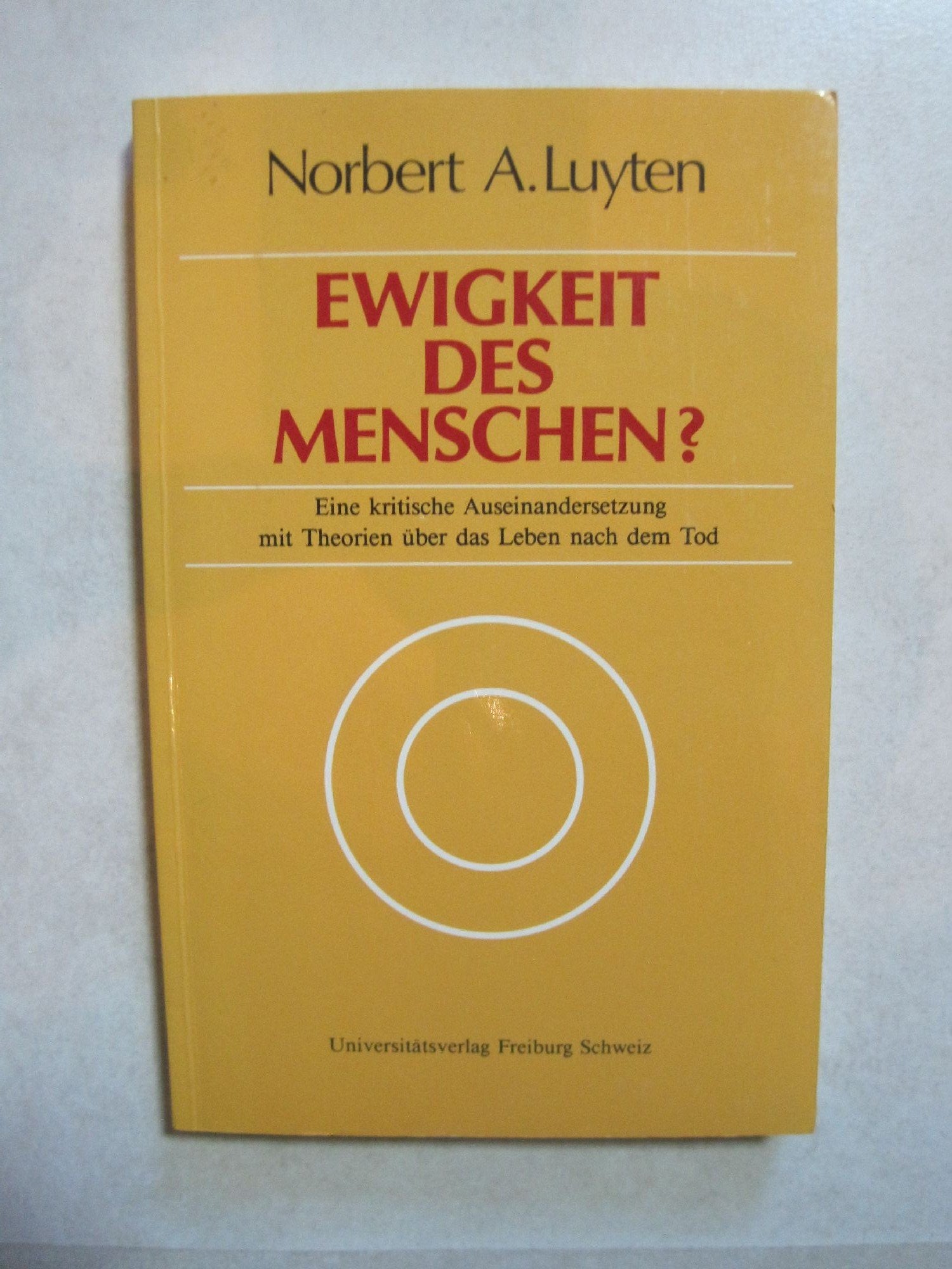 Ewigkeit des menschen eine kritische auseinandersetzung mit theorien (Eu Fribourg Etr) Books