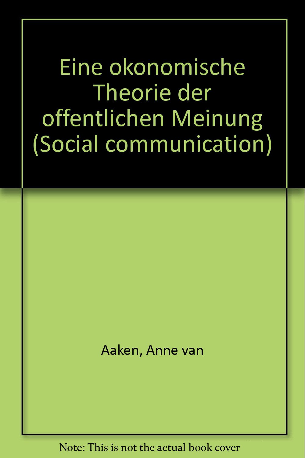 Eine ökonomische Theorie der öffentlichen Meinung Books