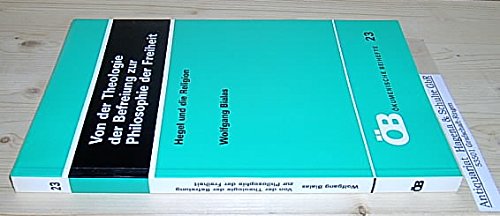 Von der Theologie der Befreiung zur Philosophie der Freiheit. Hegel und die Religion Philosophy