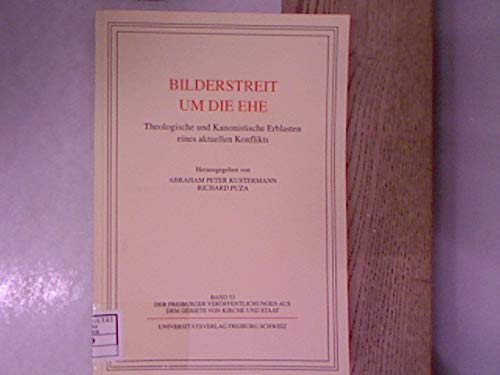Bilderstreit um die Ehe: Theologische und Kanonistische Erblasten eines aktuellen Konflikts Books
