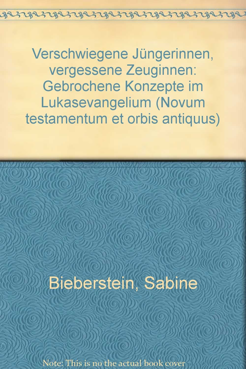 Verschwiegene Jüngerinnen - vergessene Zeuginnen: Gebrochene Konzepte im Lukasevangelium Social Sciences