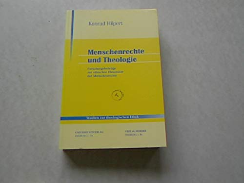 Menschenrechte und Theologie: Forschungsbeiträge zur ethischen Dimension der Menschenrechte (Studien zur theologischen Ethik) Business, Finance & Career
