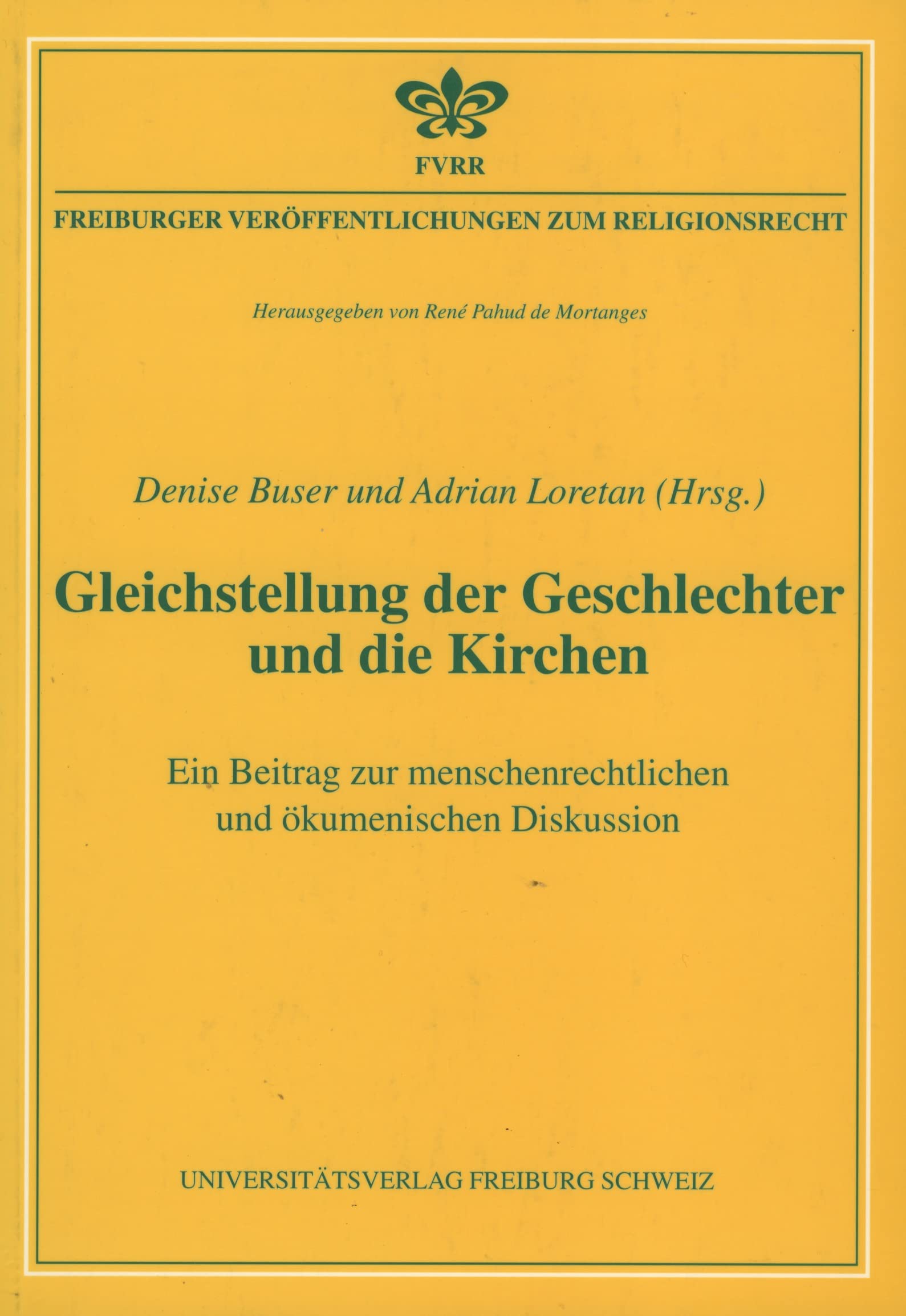 Gleichstellung der Geschlechter und die Kirchen: Ein Beitrag zur menschenrechtlichen und ökumenischen Diskussion Books