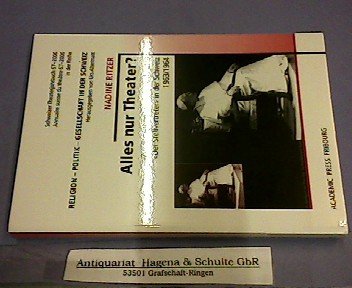 Alles nur Theater?: Zur Rezeption von Rolf Hochhuths "Der Stellvertreter" in der Schweiz 1963/1964 (Religion - Politik - Gesellschaft in der Schweiz) Politics & History