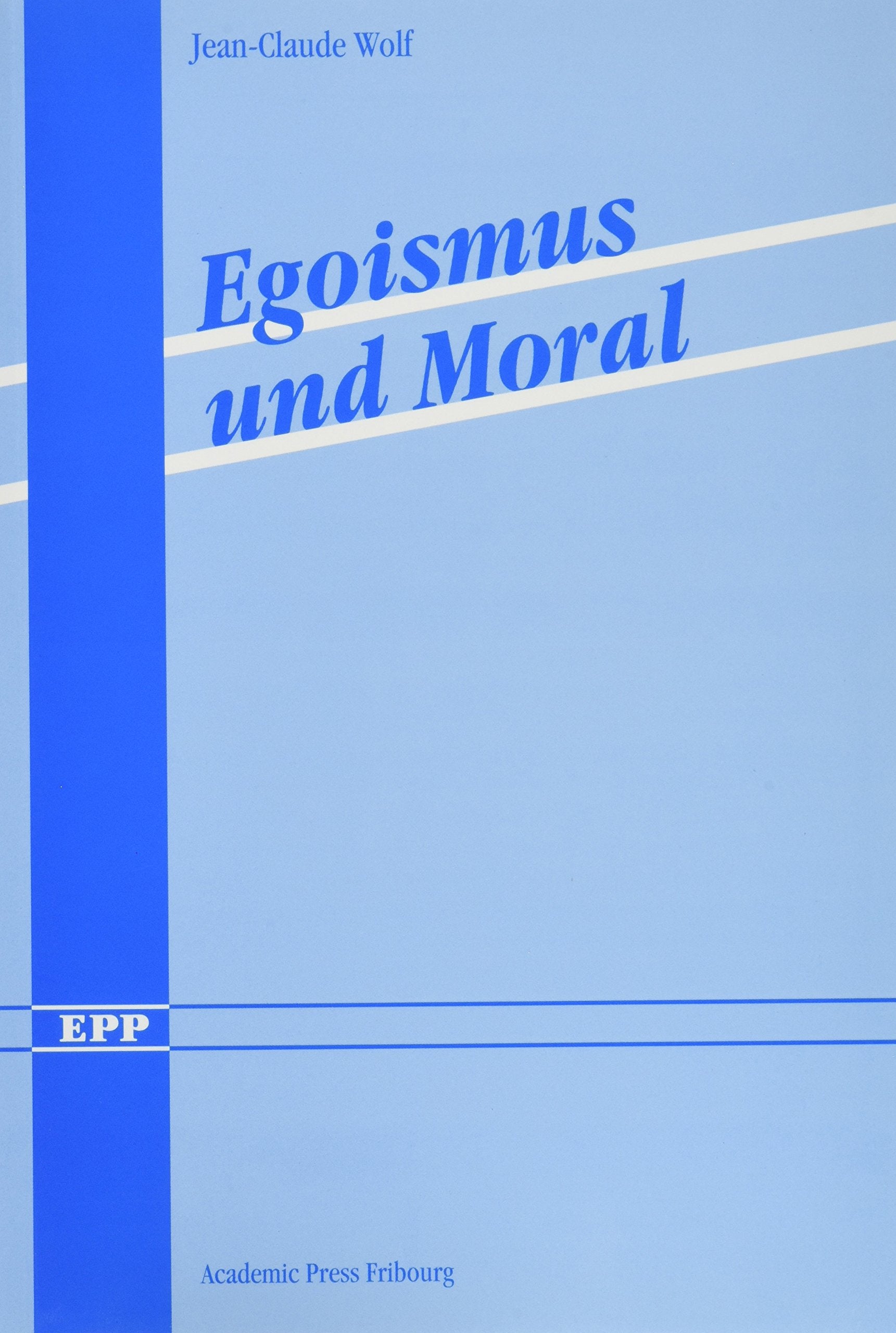 Egoismus und Moral (Ethik und politische Philosophie) Philosophy