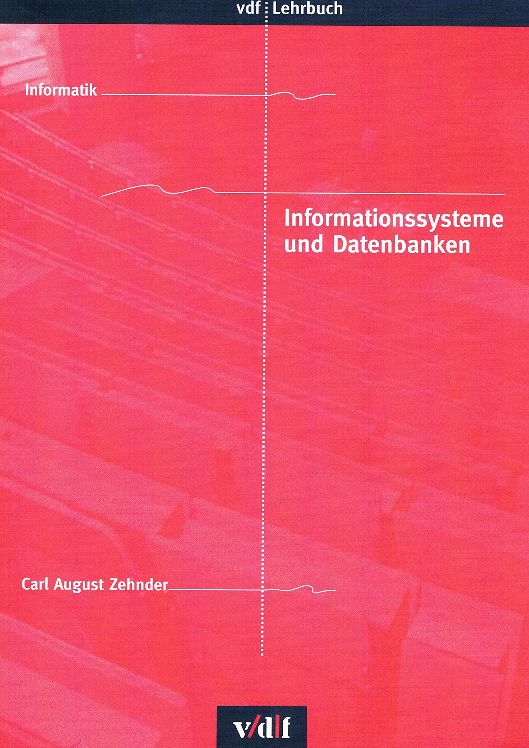 Informationssysteme und Datenbanken (vdf Lehrbuch) Computer Science