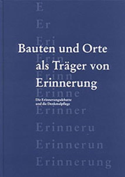 Bauten und Orte als Träger von Erinnerung. (Bd. 21) book