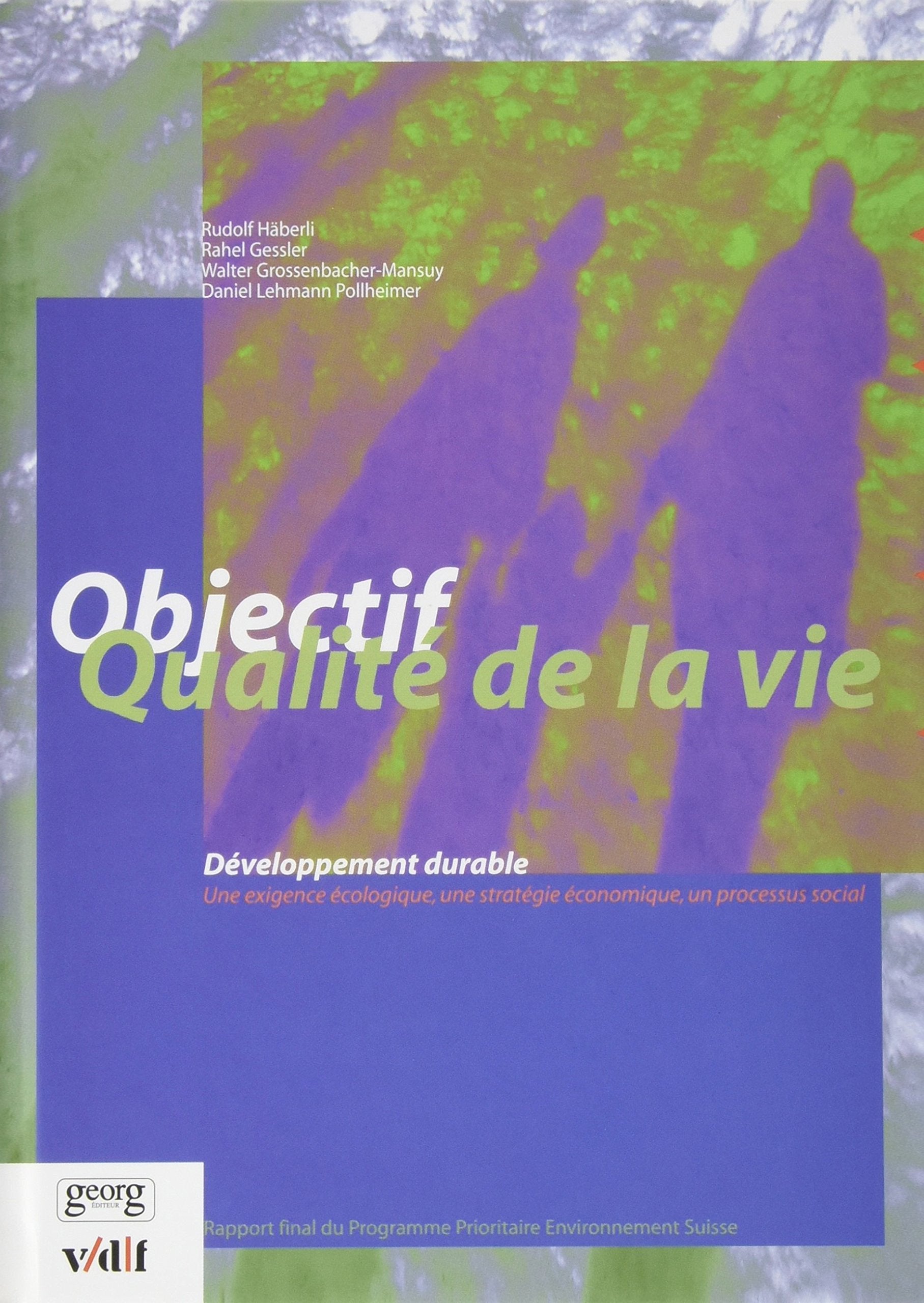 Objectif - Qualité de la vie: Développement durable. Une exigence écologique, une stratégie économique, un processus social book