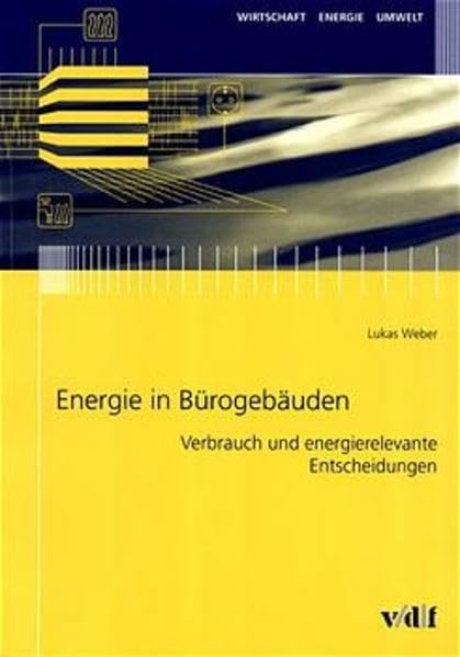 Energie in Bürogebäuden. Verbrauch und energierelevante Entscheidungen Mathematics