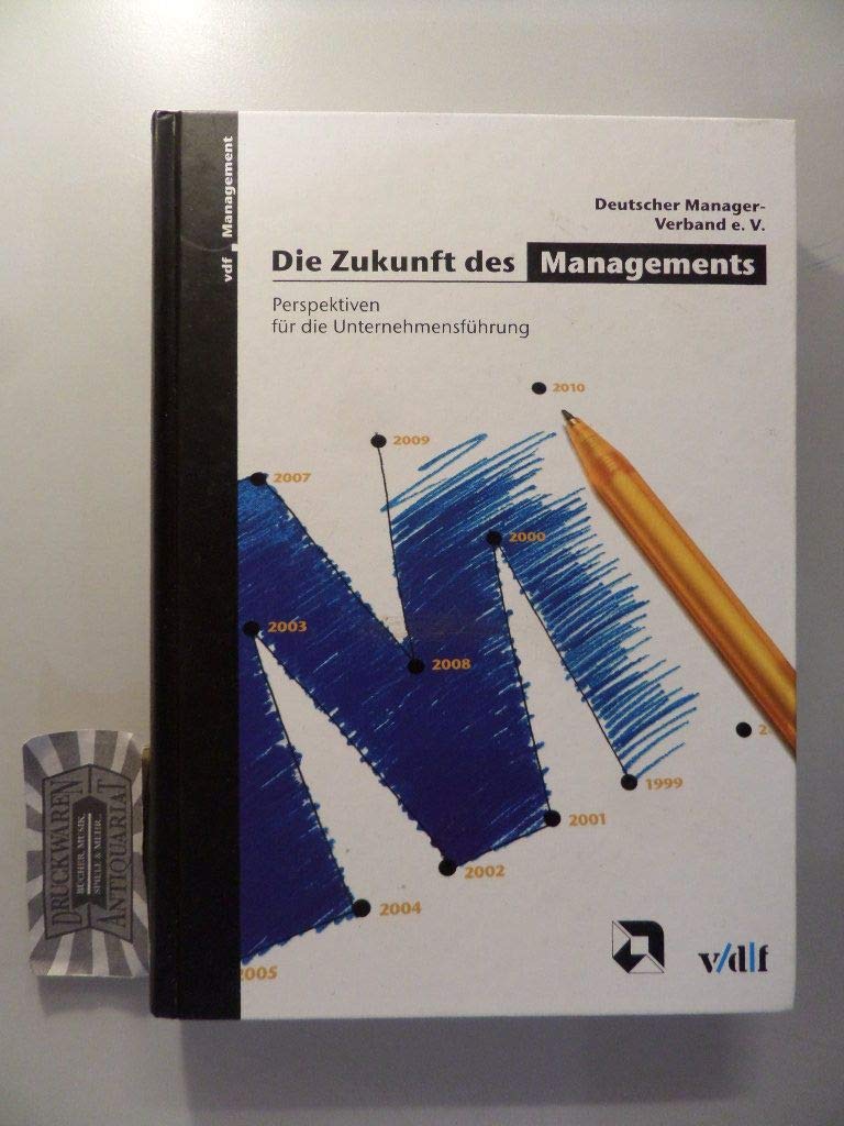 Die Zukunft des Managements. Perspektiven für die Unternehmensführung (vdf Management) Law
