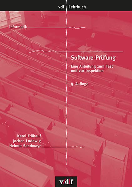 Software-Prüfung: Eine Anleitung zum Test und zur Inspektion (vdf Lehrbuch) Computer Science