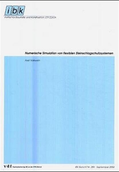 Numerische Simulation von flexiblen Steinschlagschutzsystemen (Institut für Baustatik und Konstruktion) Architecture