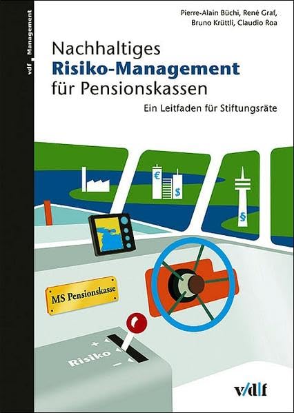 Nachhaltiges Risiko-Management für Pensionskassen. Ein Leitfaden für Stiftungsräte Law