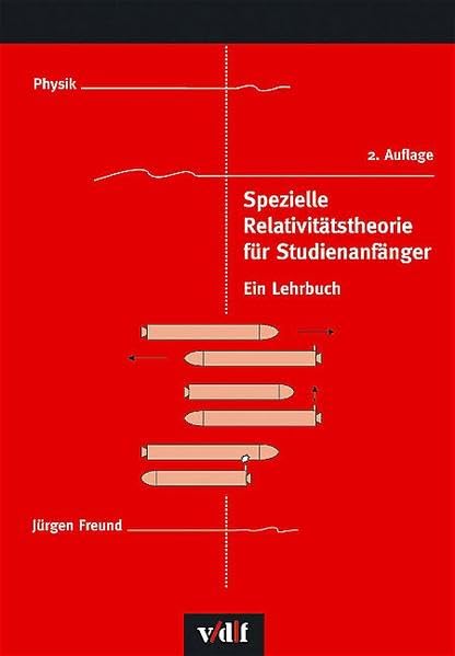 Spezielle Relativitätstheorie für Studienanfänger: Ein Lehrbuch Natural Sciences