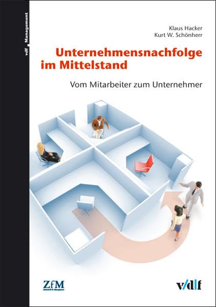 Unternehmensnachfolge im Mittelstand: Vom Mitarbeiter zum Unternehmer (vdf Management) Law