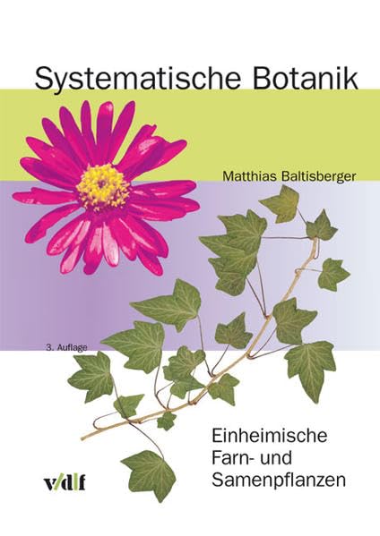 Systematische Botanik: Einheimische Farn- und Samenpflanzen Medicine