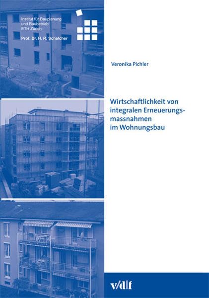 Wirtschaftlichkeit von integralen Erneuerungsmassnahmen im Wohnungsbau Business, Finance & Career