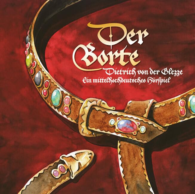 'Der Borte' von Dietrich von der Glezze. Ein mittelhochdeutsches Hörspiel Social Sciences
