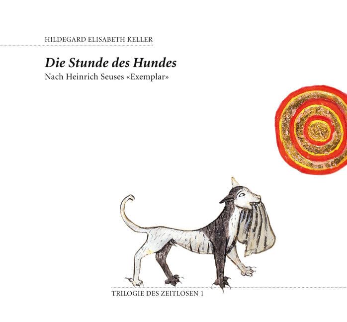 Die Stunde des Hundes. Nach Heinrich Seuses 'Exemplar': Mit mittelhochdeutschen Originaltexten. Mit Musik v. Sandra Suter u. Markus Kluibenschädl. ... (Trilogie des Zeitlosen) Fairy Tales & Legends