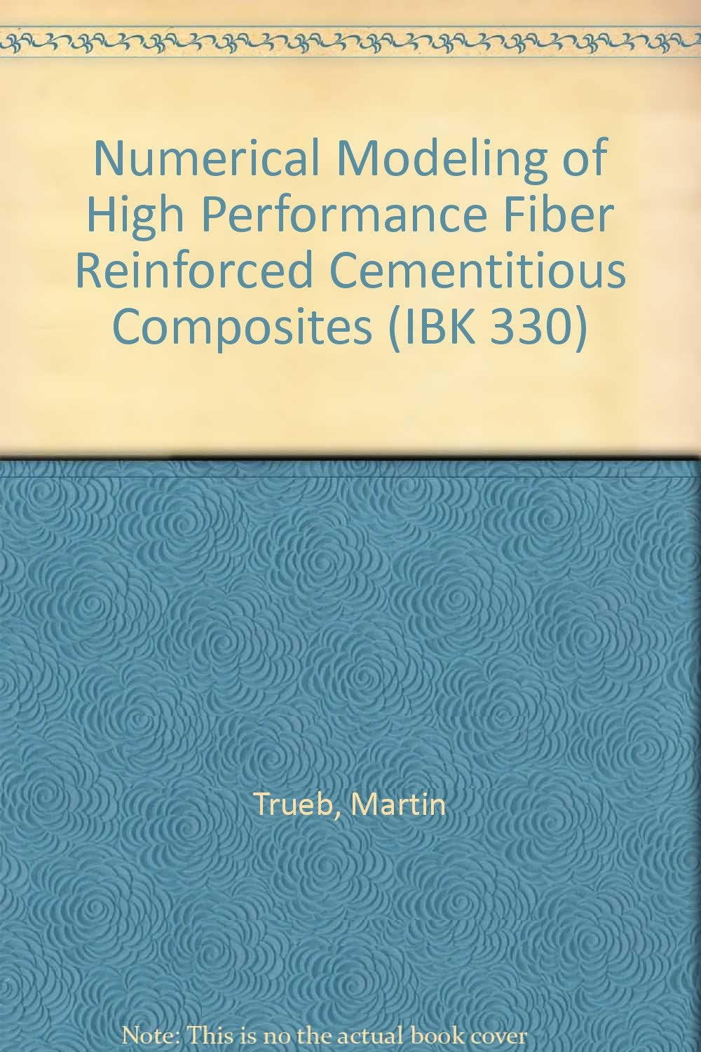 Numerical Modeling of High Performance Fiber Reinforced Cementitious Composites book