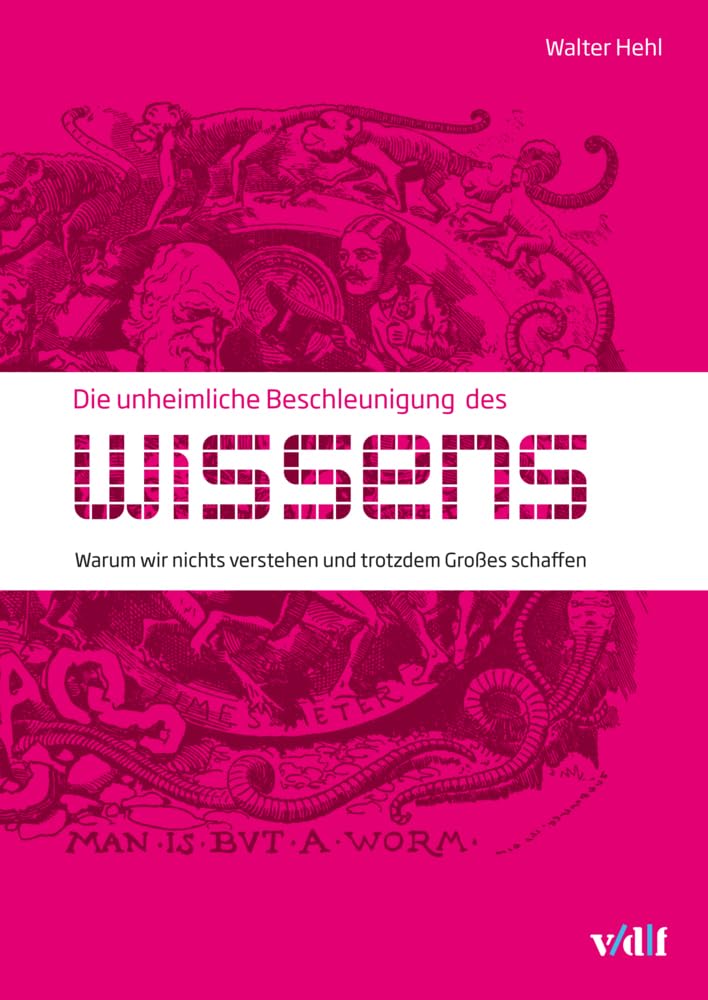 Die unheimliche Beschleunigung des Wissens book