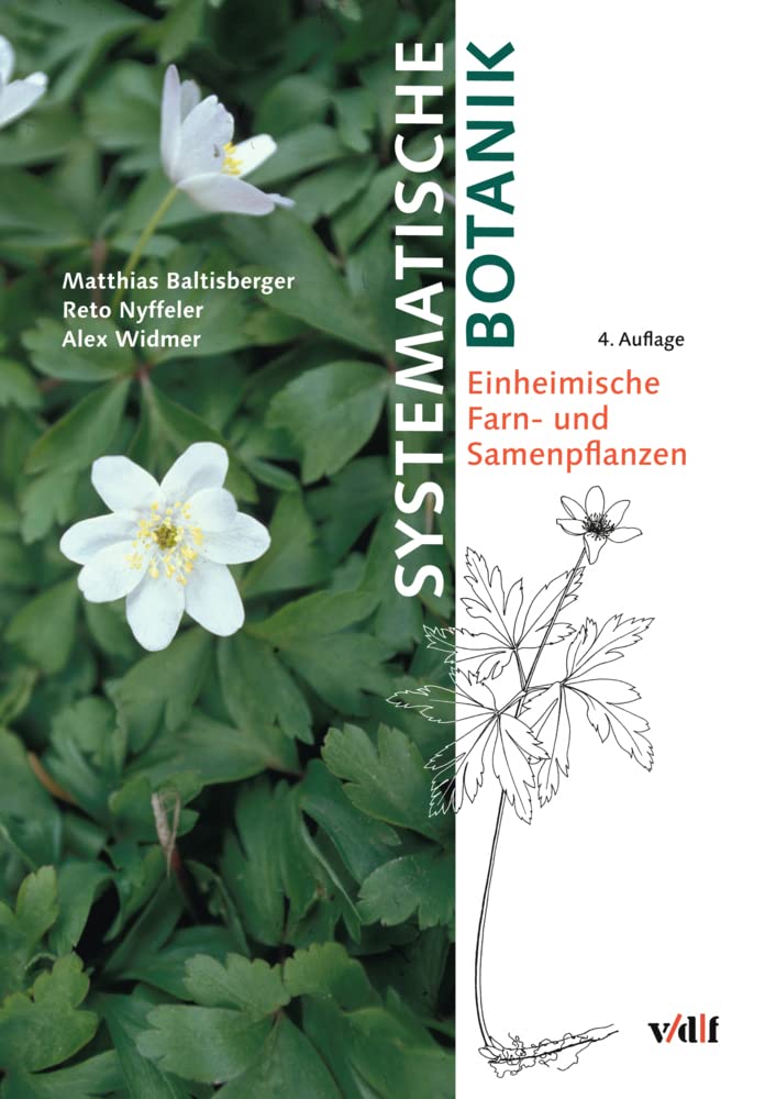 Systematische Botanik: Einheimische Farn- und Samenpflanzen Natural Sciences